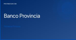 Crédito personal Provincia: obtén fondos rápidamente con términos flexibles adaptados a tu economía